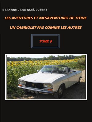 cover image of Les aventures et mésaventures de Titine, un cabriolet pas comme les autres, Tome 9